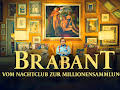 BRABANT - Vom Nachtclub zur Millionensammlung