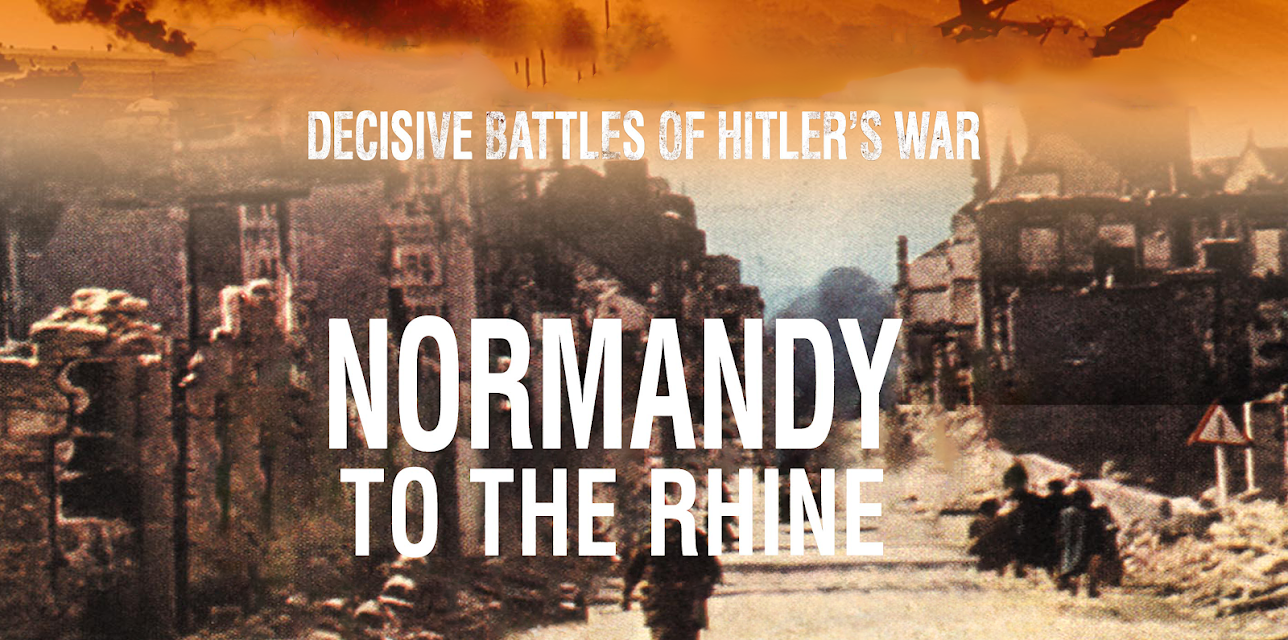 Decisive Battles of Hitler's War: Normandy to the Rhine (2014)