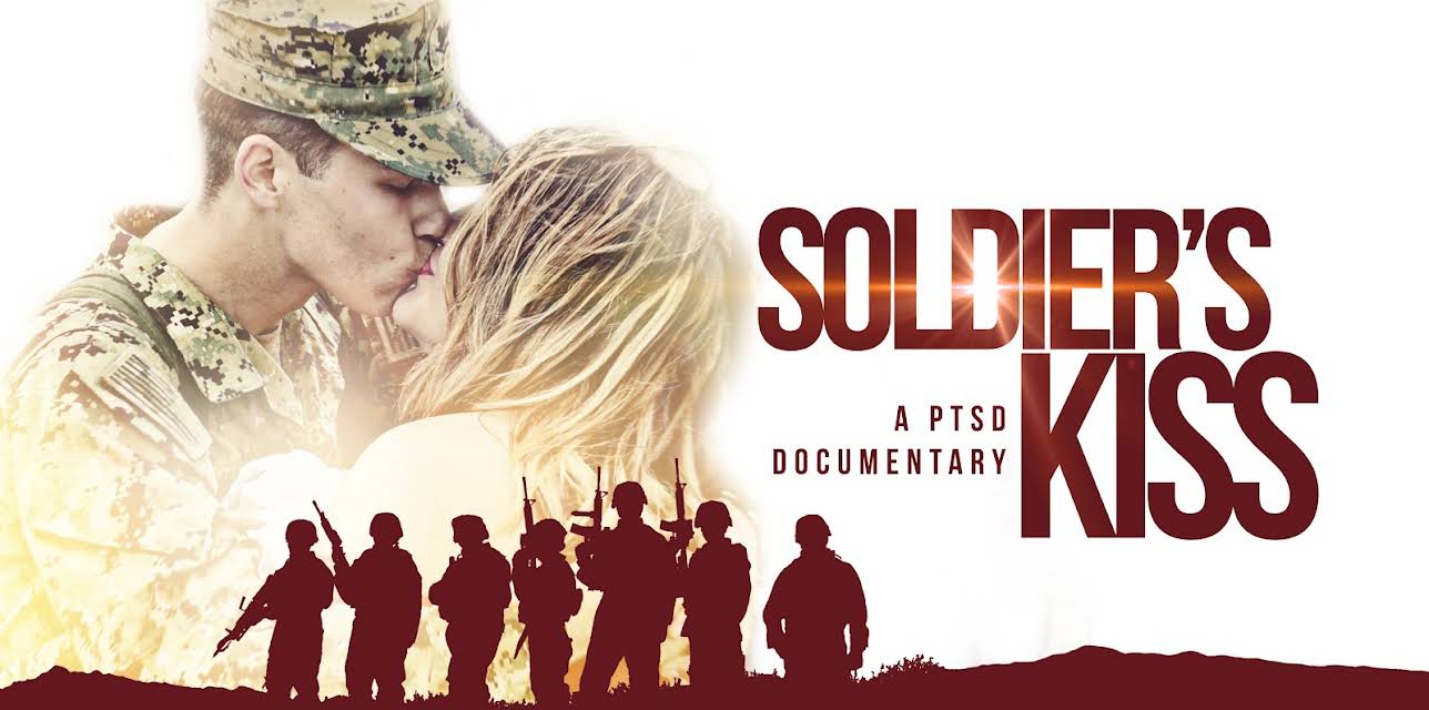 Soldier's Kiss: A PTSD Documentary (2019)
