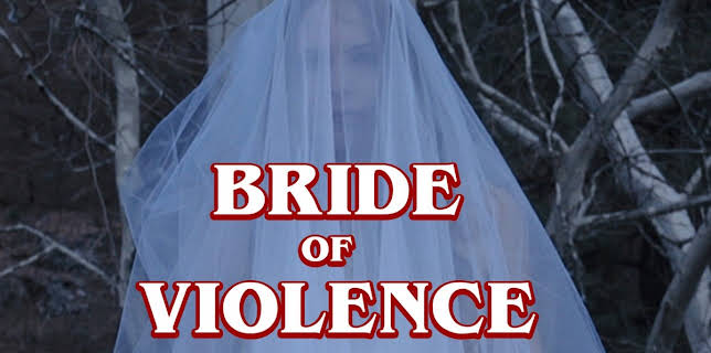 Bride of Violence (2018)