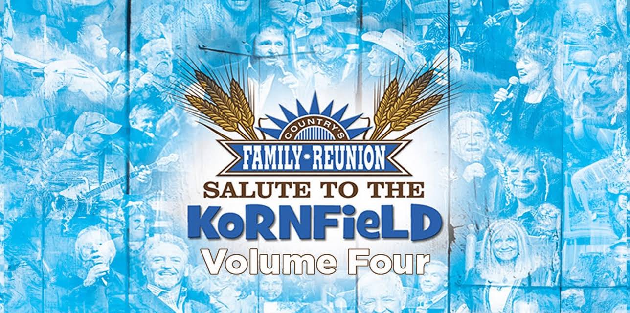 Country's Family Reunion: Salute to the Kornfield, Volume Four (2015)