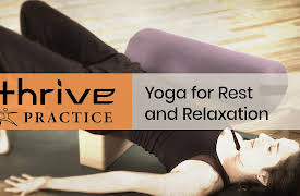 Thrive: Self-Healing with Ayurveda: Yoga: For Rest and Relaxation
