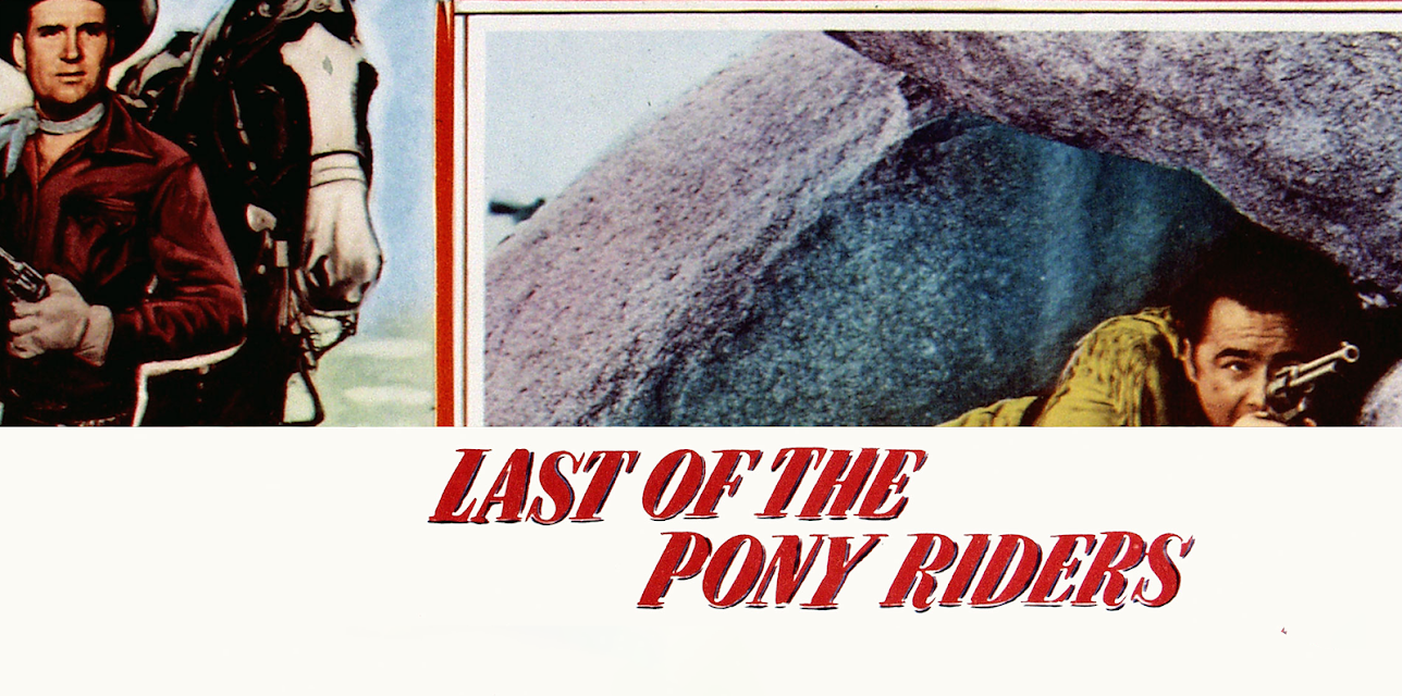 Last Of The Pony Riders (1953)