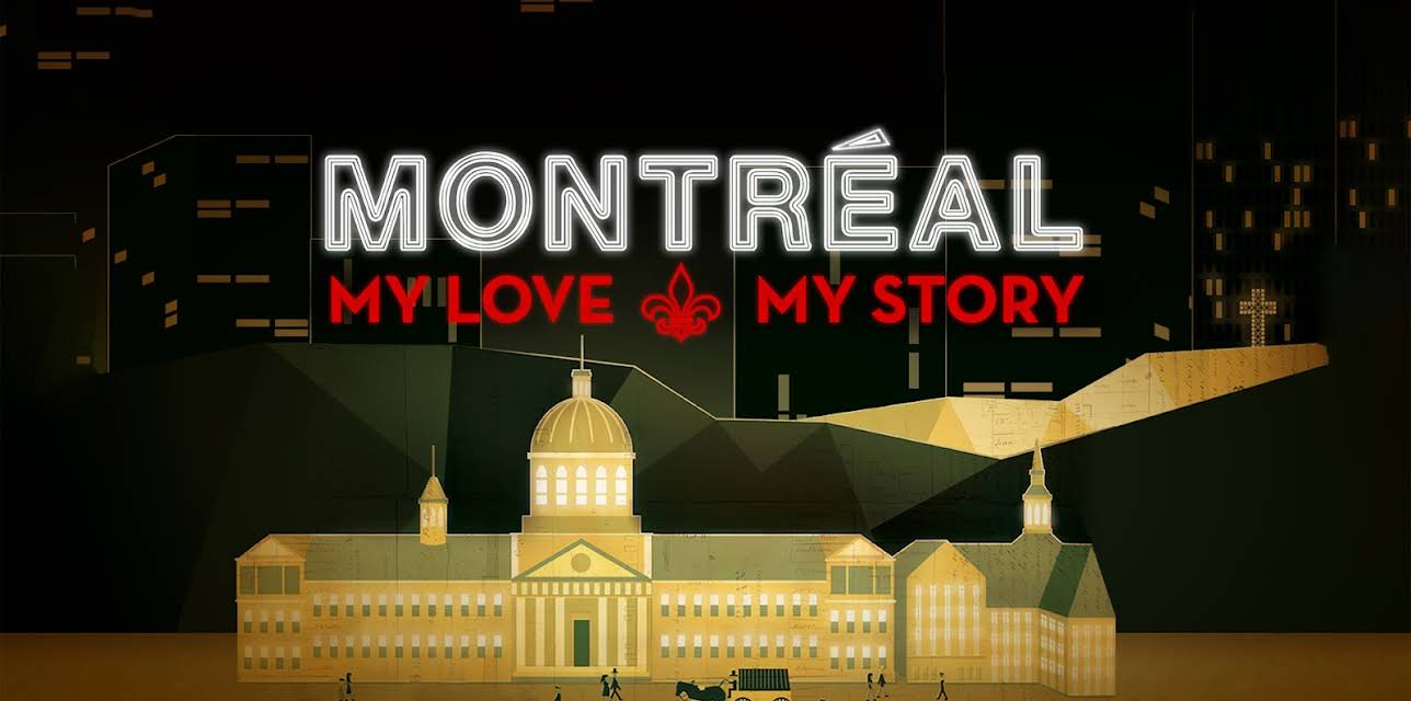 Montréal: My Love, My Story