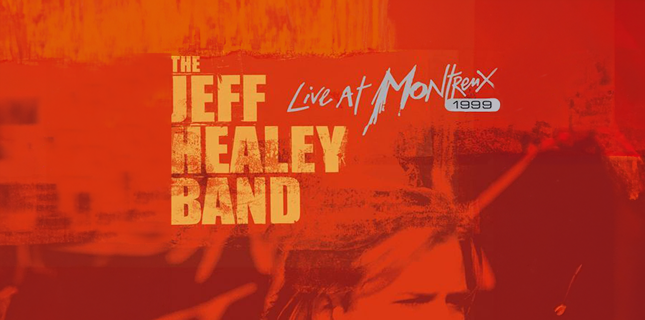 Jeff Healey - Live in Montreux (2005)