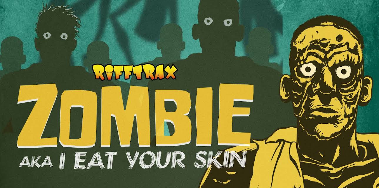 RiffTrax: Zombie: I Eat Your Skin (1971)
