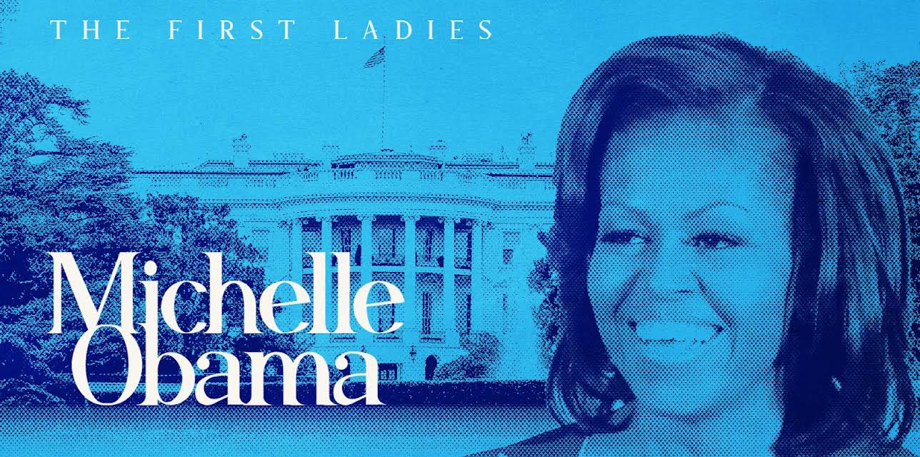 The First Ladies: Michelle Obama (2022)