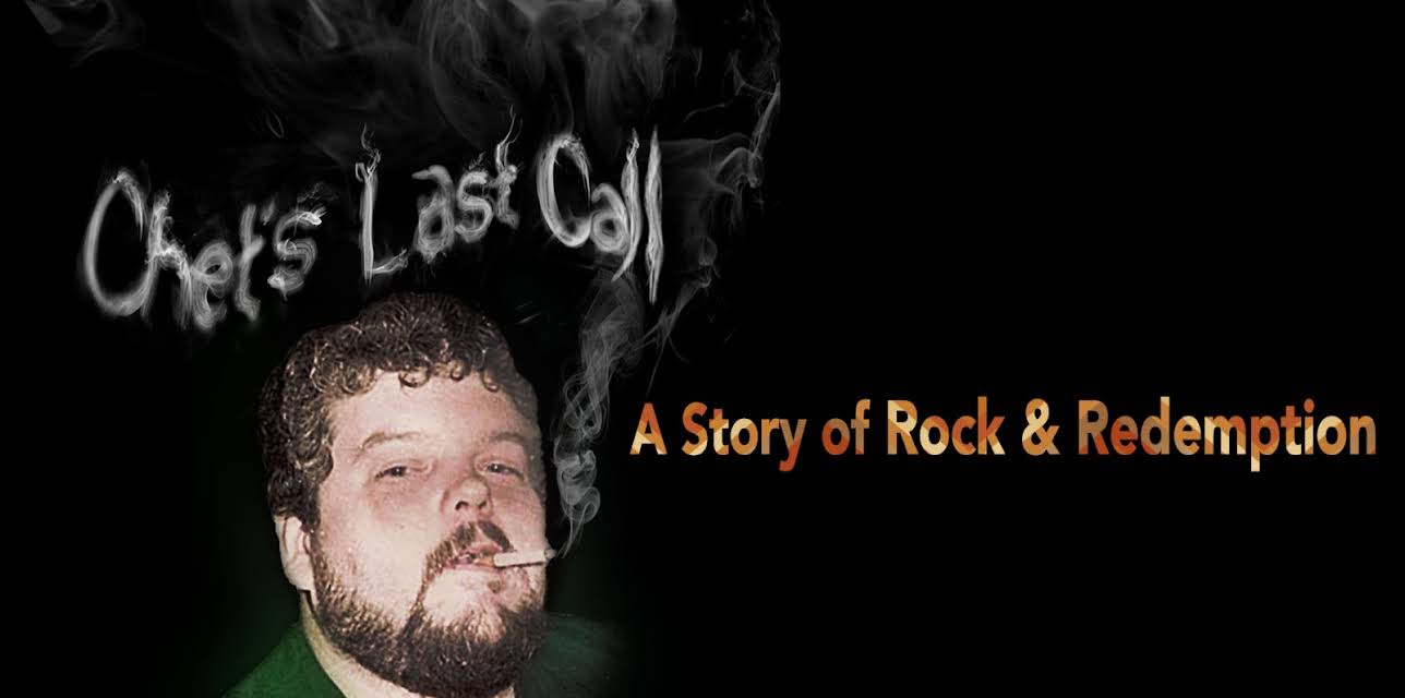 Chet's Last Call: A Story Of Rock & Redemption (2018)