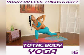 Total Body Yoga For Weight Loss & Strength With Sanela Osmanovic: Yoga for Legs, Thighs & Butt