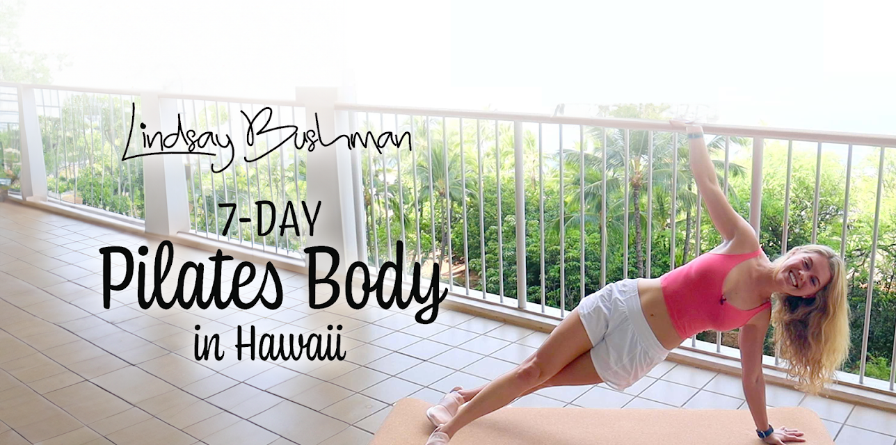 Lindsay Bushman: 7-Day Pilates Body in Hawaii - Day 3 (2022)