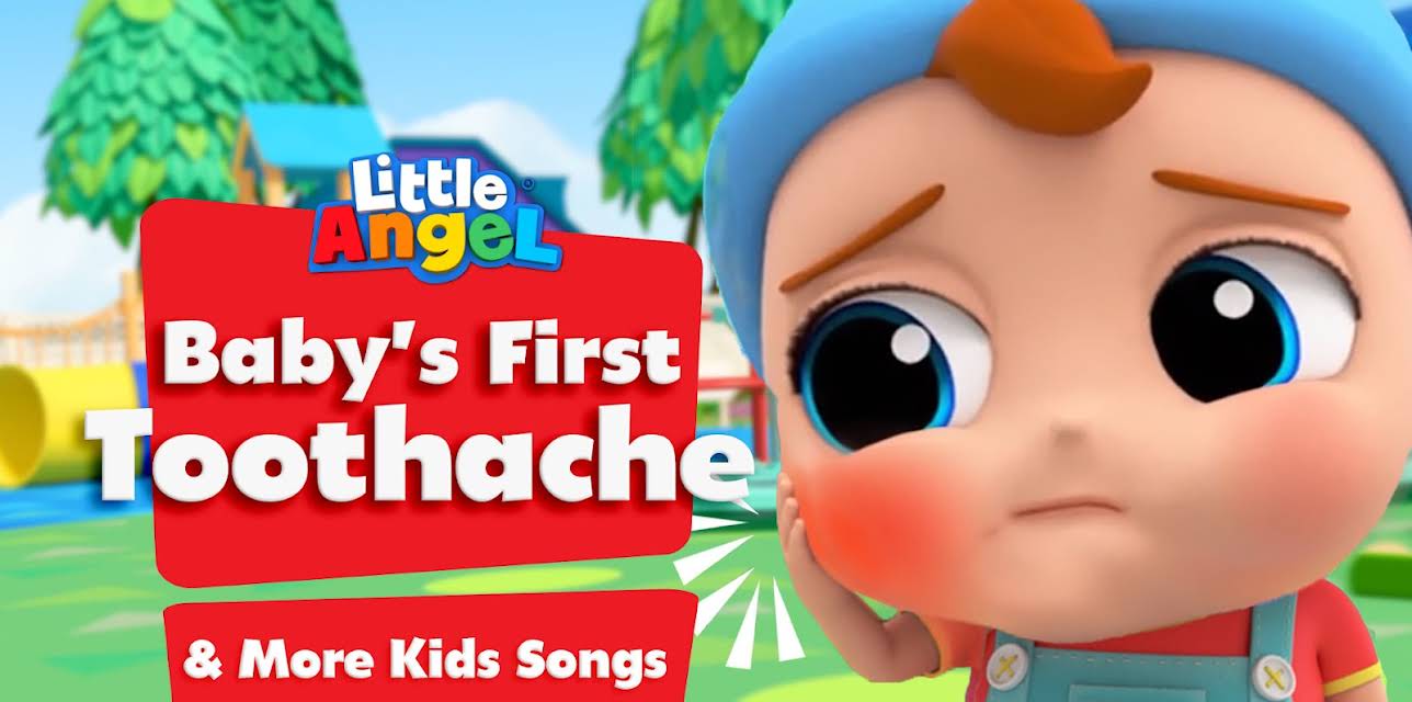 Baby's First Toothache & More Kids Songs - Little Angel