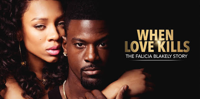 When Love Kills: The Felicia Blakely Story (2017)