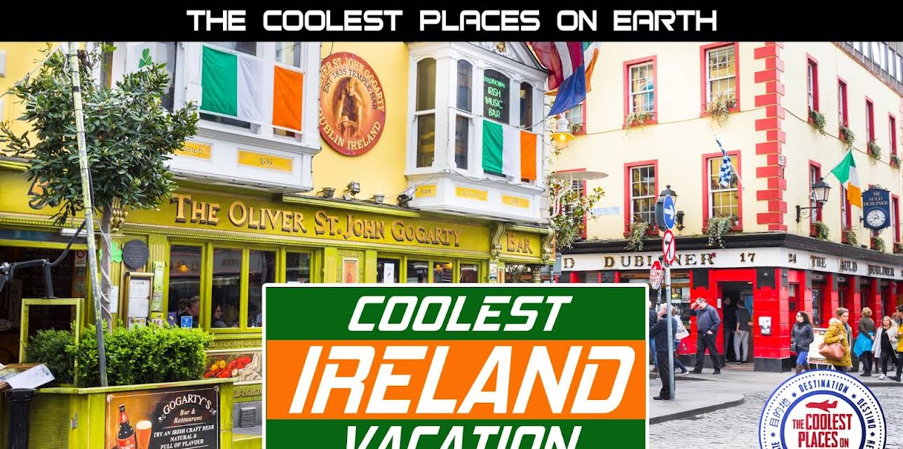 The Coolest Places on Earth: Coolest Ireland Vacation