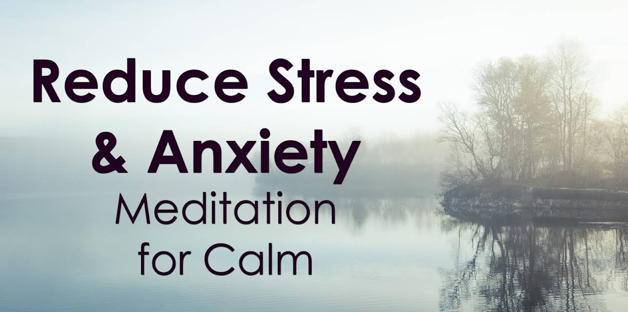 Reduce Stress & Anxiety - Meditation for Calm