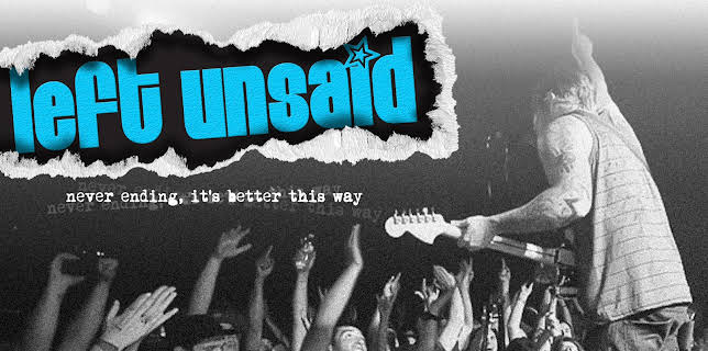 Left Unsaid - Never Ending, It's Better This Way (2024)