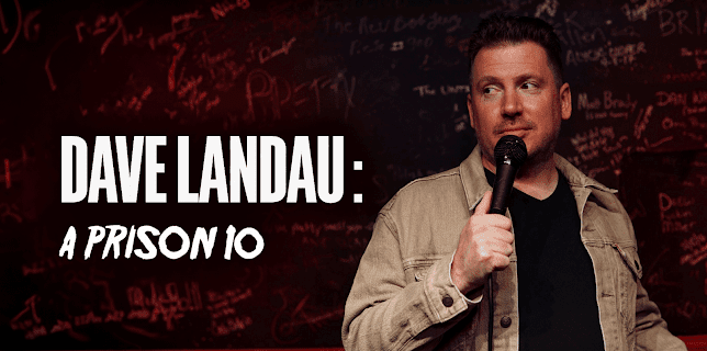 Dave Landau: A Prison 10 (2024)