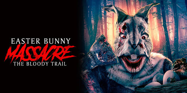Easter Bunny Massacre: The Bloody Trail (2022)