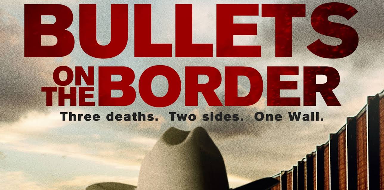 Bullets On The Border (2017)