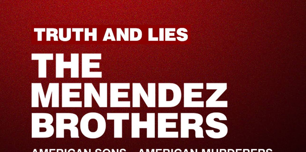 Truth and Lies: The Menendez Brothers – American Sons, American Murderers (2017)