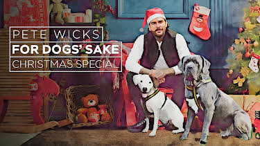 5:00 PM: Pete Wicks: For Dogs' Sake Christmas Special | W | 12/21 2025