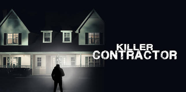 KILLER CONTRACTOR (2019)
