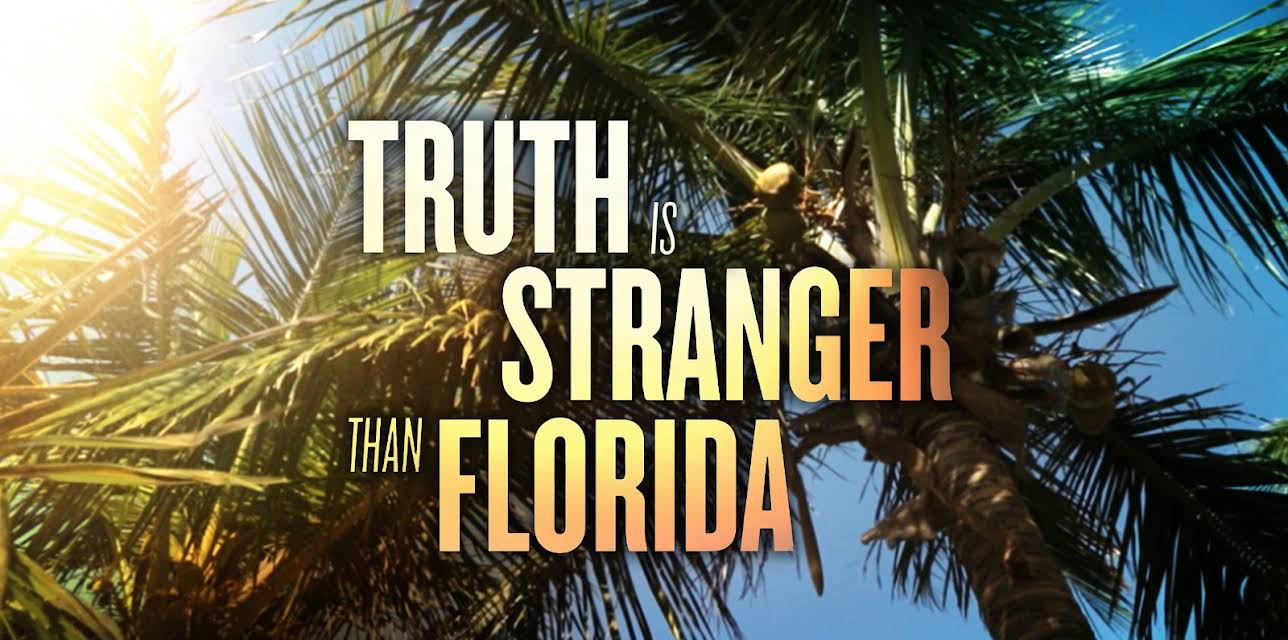 Truth is Stranger than Florida Season 1
