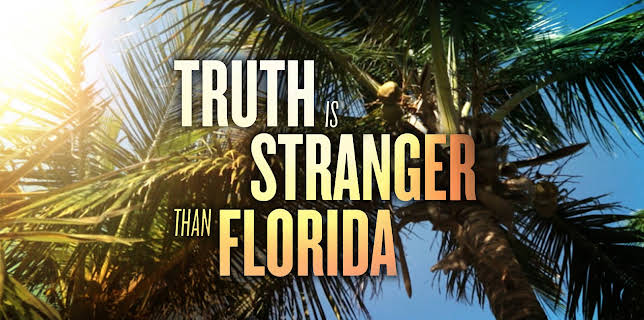 Truth is Stranger than Florida Season 1