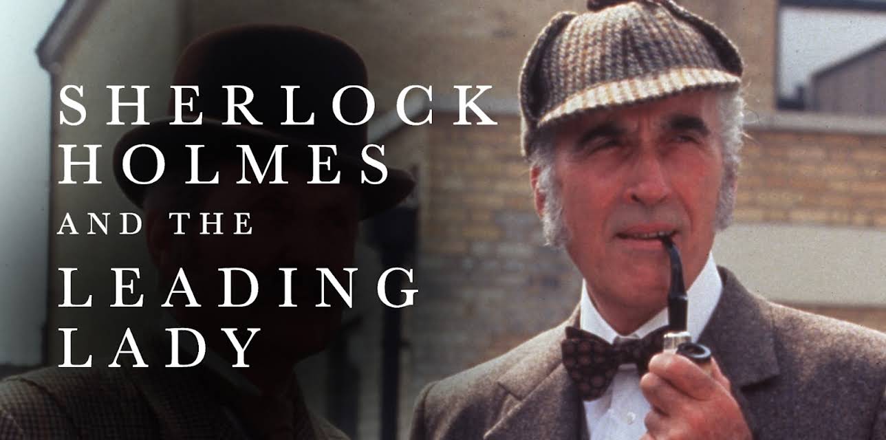 Sherlock Holmes and the Leading Lady