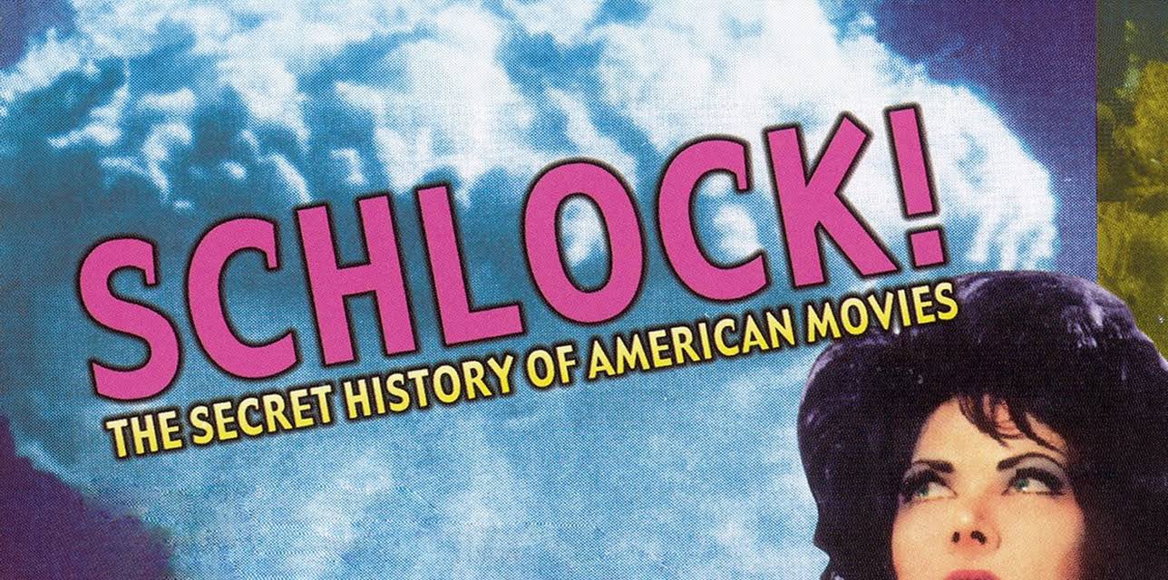 Schlock! The Secret History Of American Movies (2001)