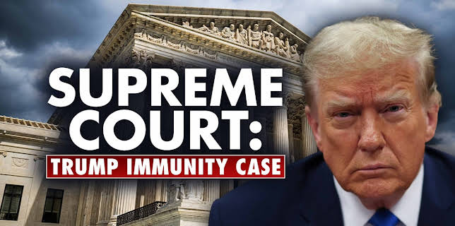 Supreme Court: Trump Immunity Case