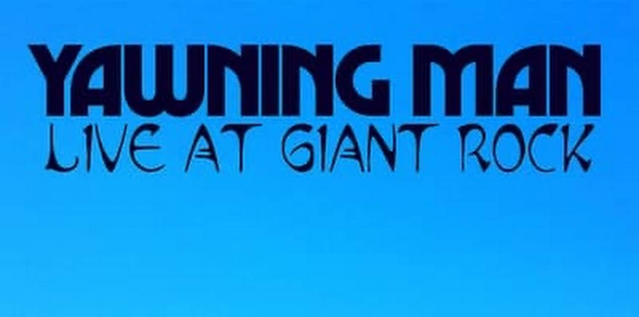 Yawning Man - Live At Giant Rock (2020)