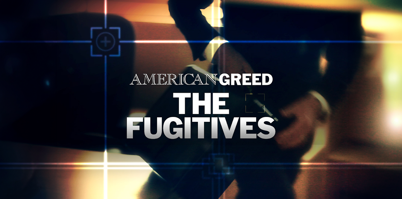 American Greed: the Fugitives Season 1