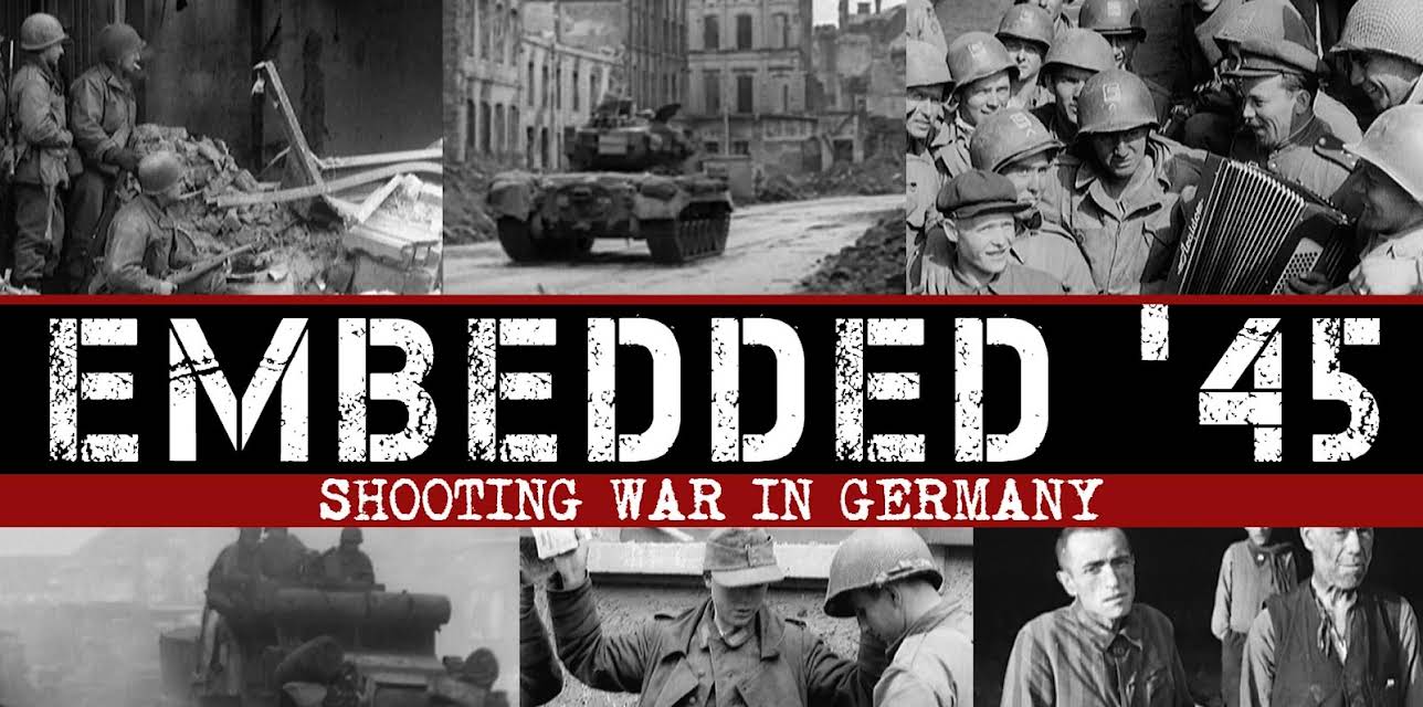 Embedded 45' - Shooting War in Germany