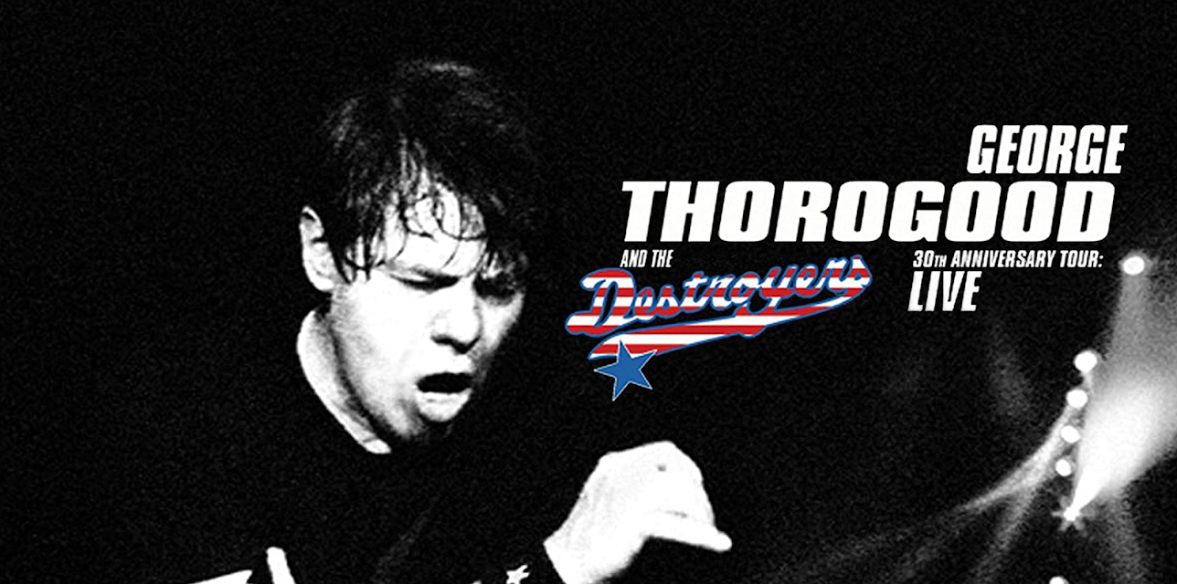 George Thorogood & The Destroyers - 30th Anniversary Tour Live (2010)