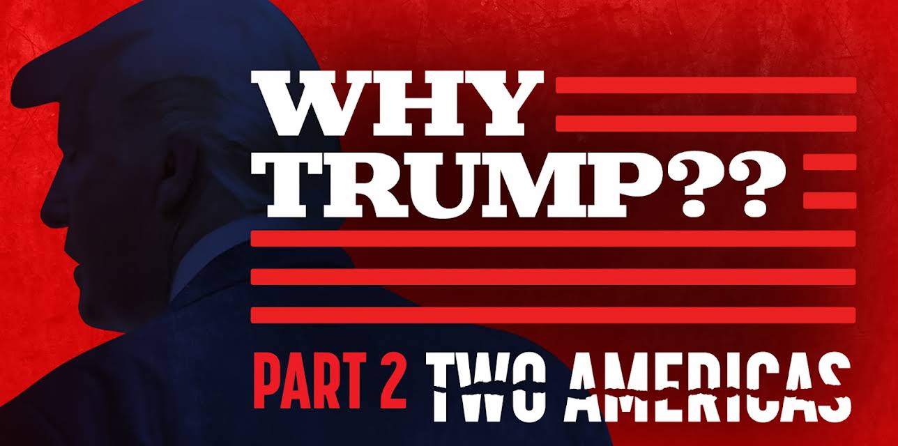 Why Trump? Two Americas (2025)