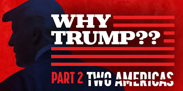 Why Trump? Two Americas (2025)