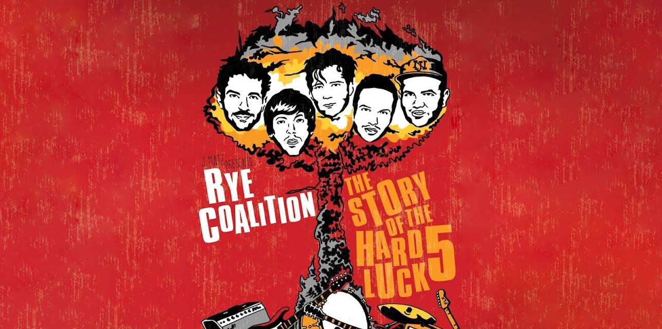 Rye Coalition - The Story Of The Hard Luck 5 (2014)