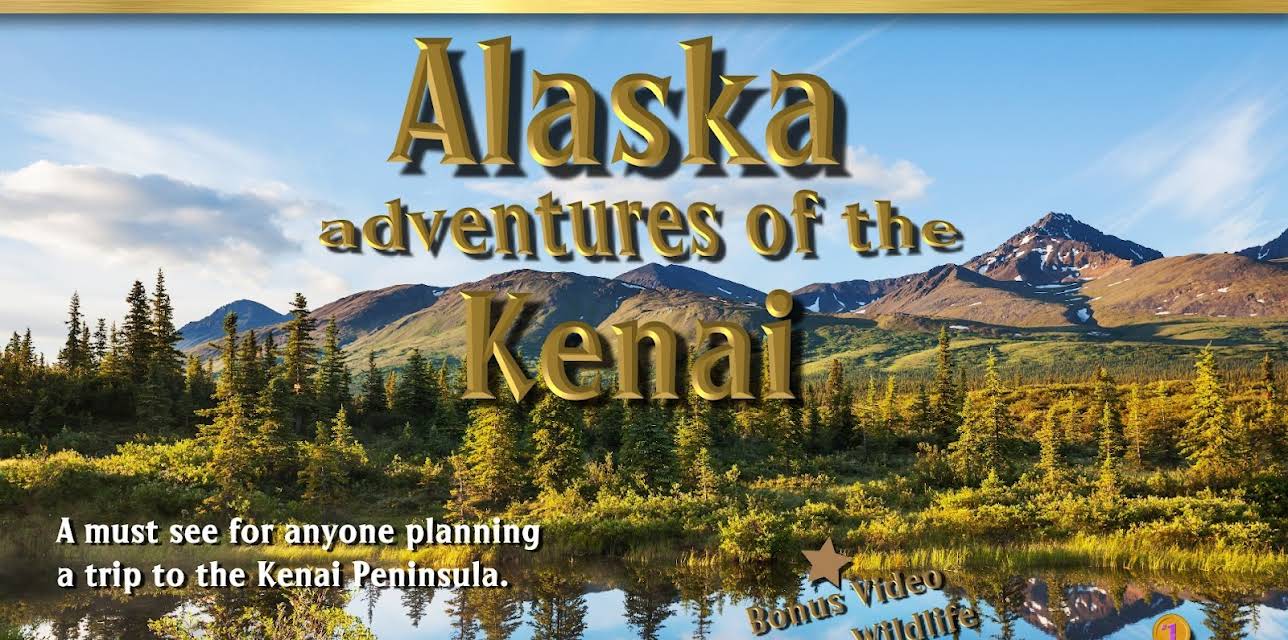 Alaska Adventures of the Kenai (2013)