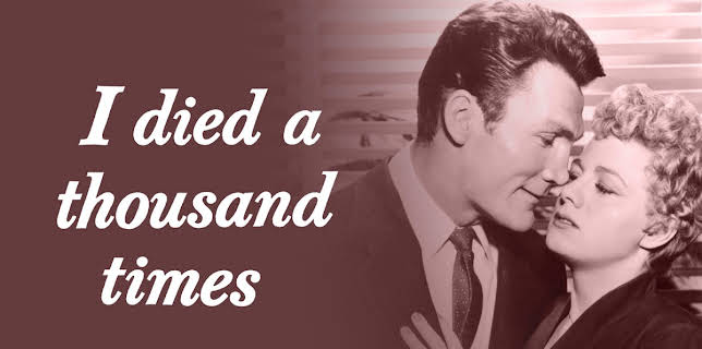 I Died a Thousand Times (1955)