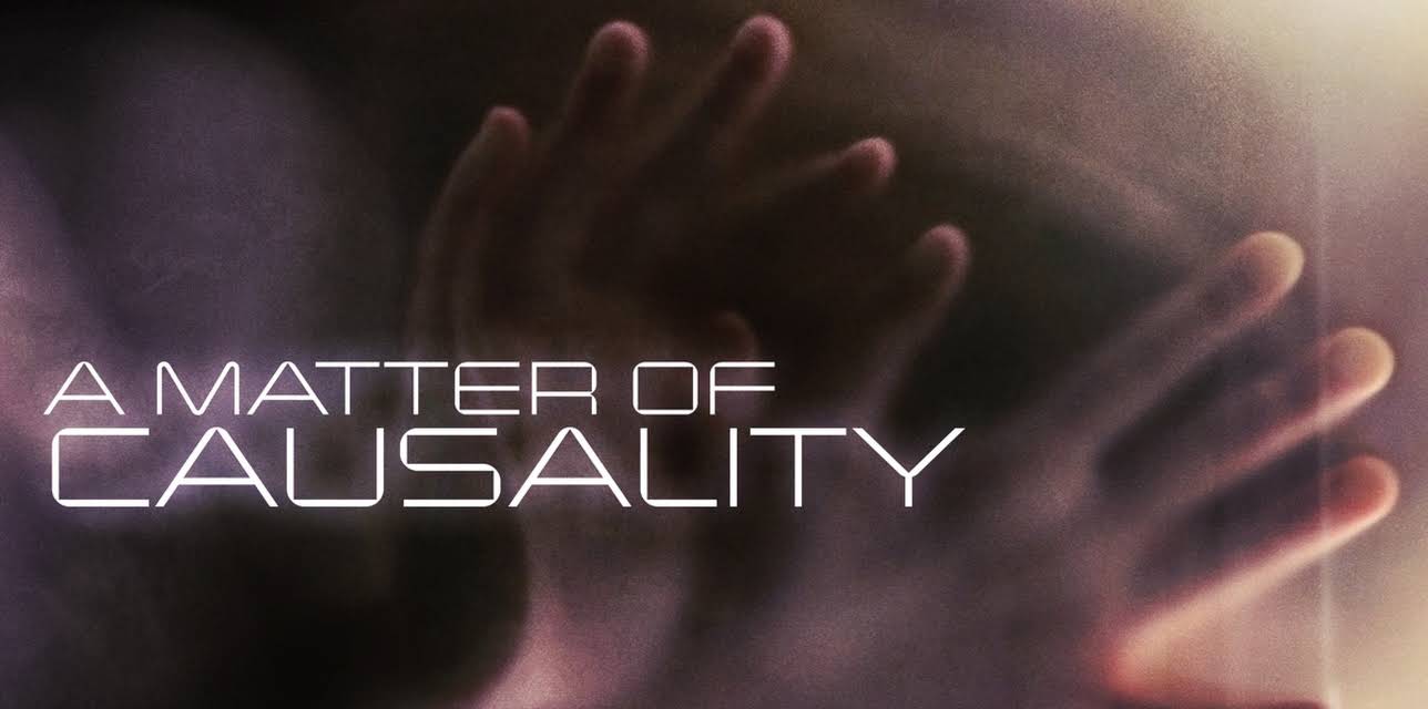 A Matter Of Causality (2020)