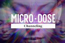 Microdose: Channeling