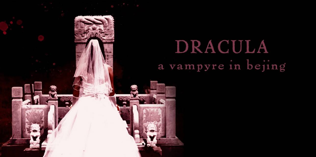 Dracula Vampyre in Beijing (2019)