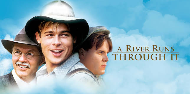 A River Runs Through It (1992)