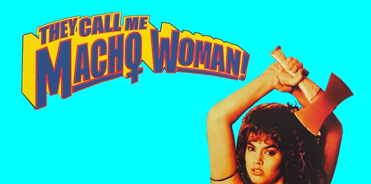 They Call Me Macho Woman (1991)