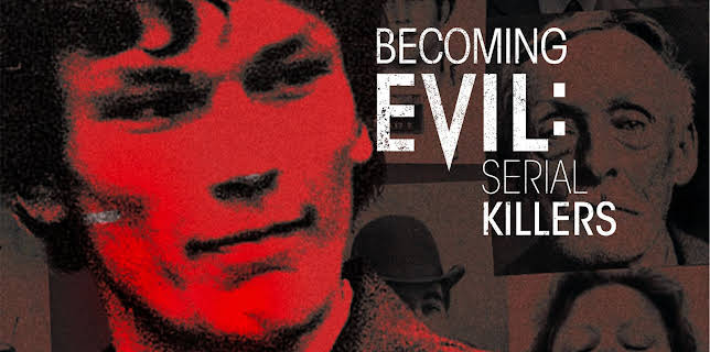 Becoming Evil: Serial Killers