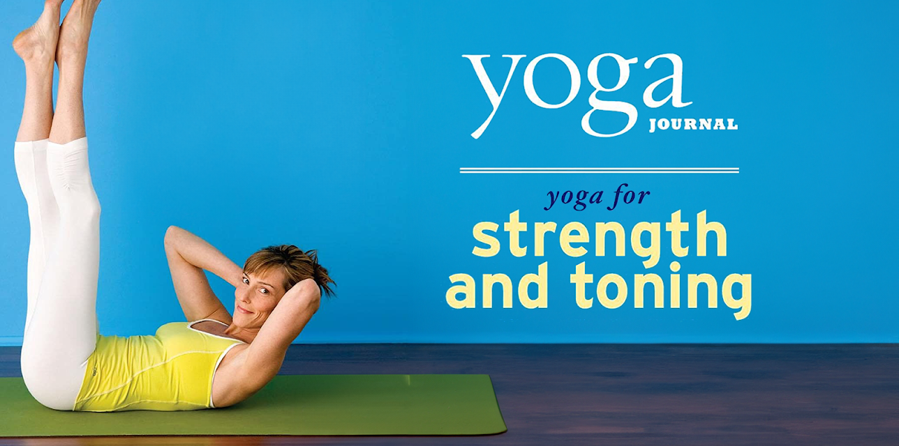 Yoga Journal: Yoga for Strength and Toning