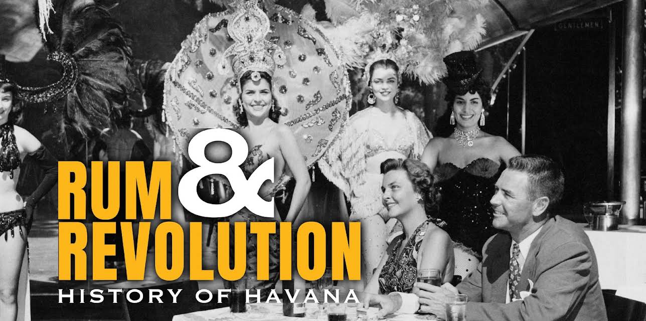 Rum and Revolution: History of Havana (2025)