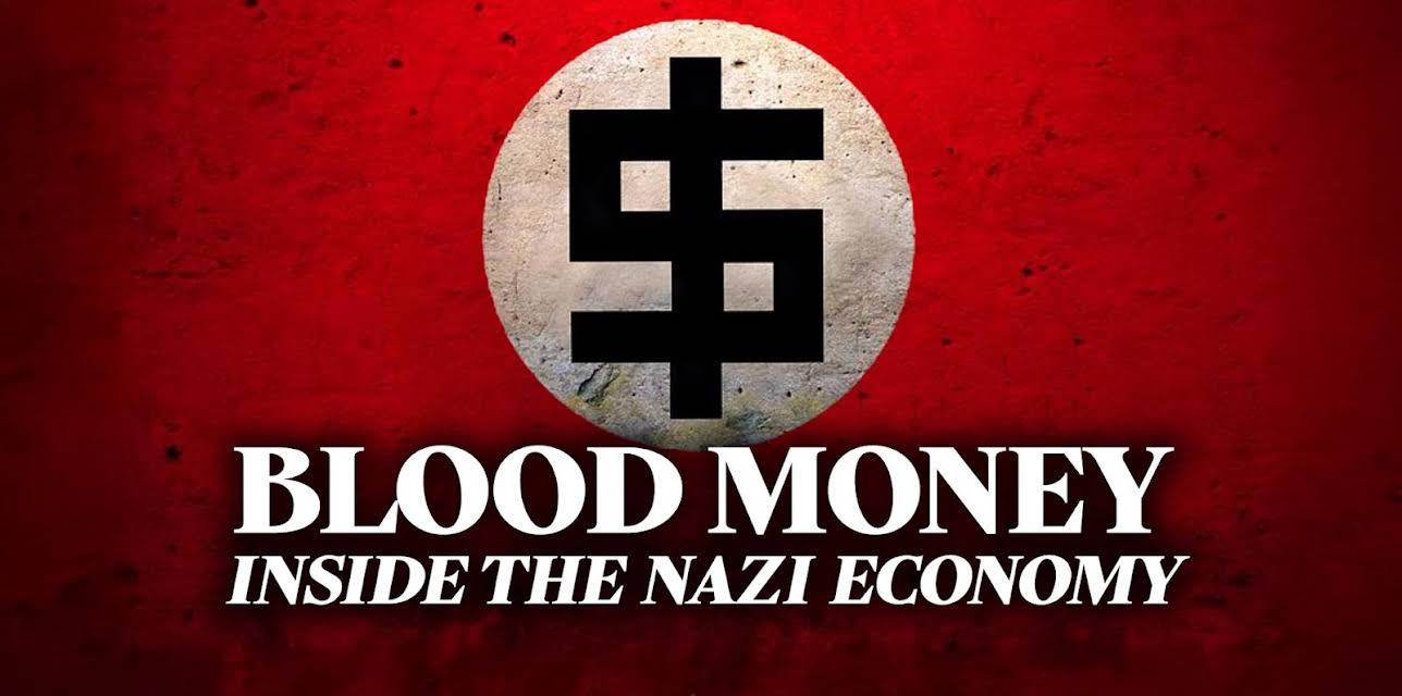 Blood Money - Inside the Nazi Economy
