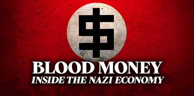 Blood Money - Inside the Nazi Economy
