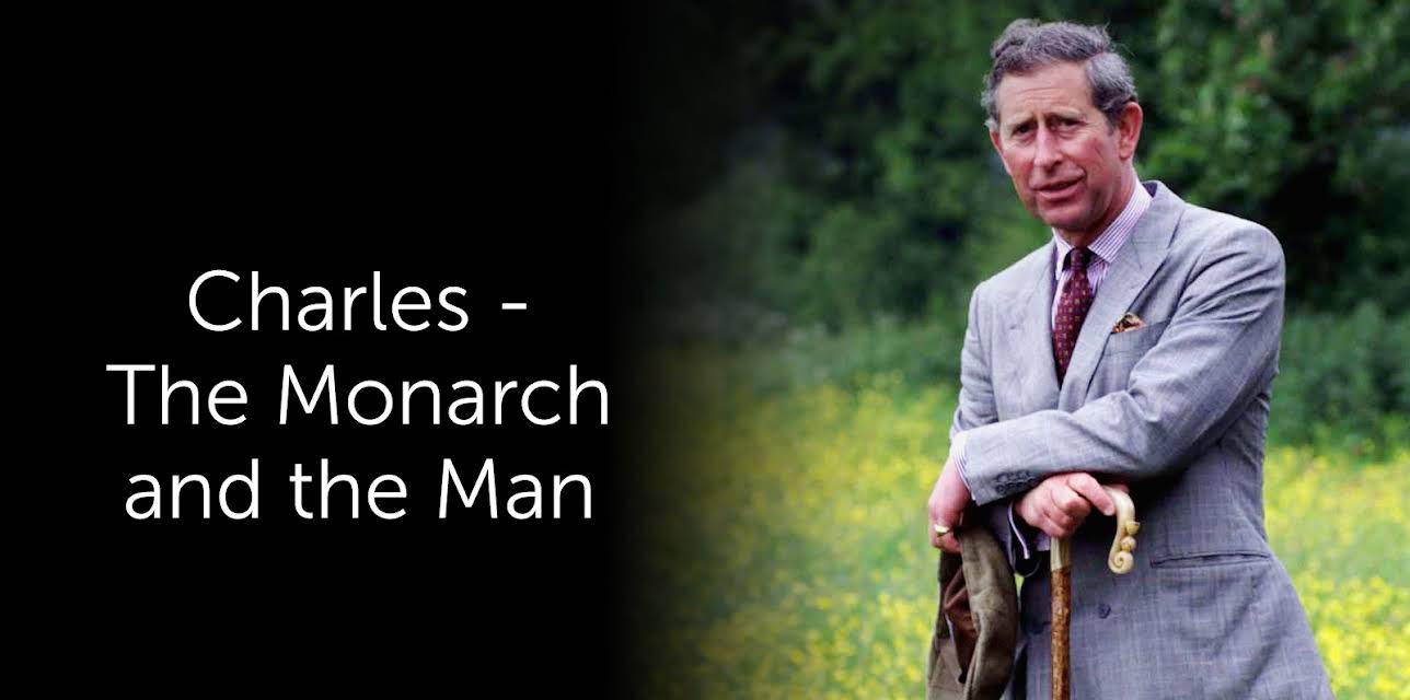 Charles, The Monarch and the Man (2022)